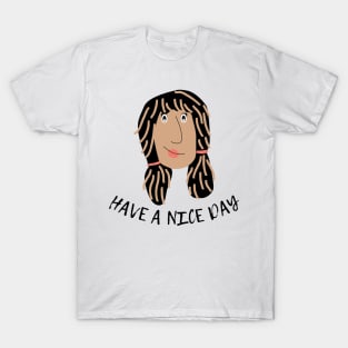 Have a nice day T-Shirt